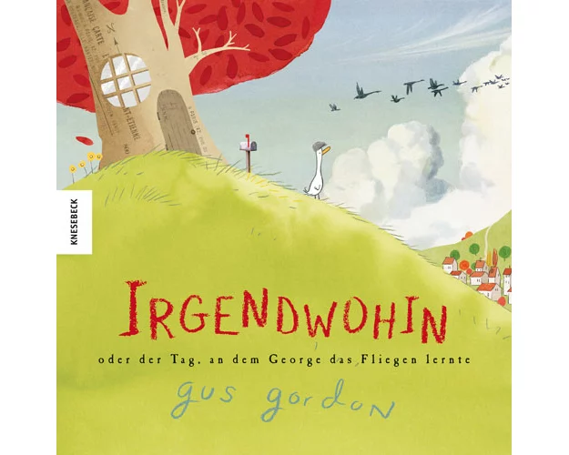 Irgendwohin oder der Tag, an dem George das Fliegen lernte