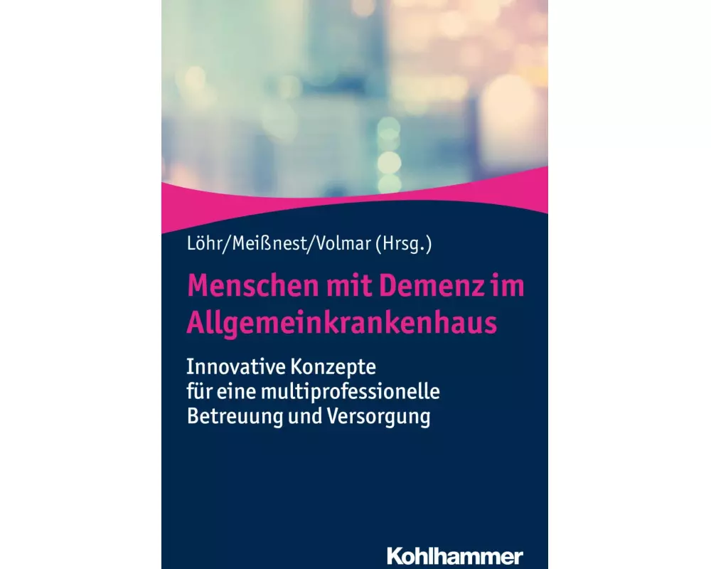 Menschen mit Demenz im Allgemeinkrankenhaus