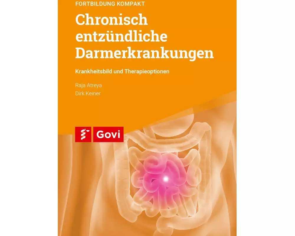 Chronisch entzündliche Darmerkrankungen - Krankheitsbild und Therapieoptionen
