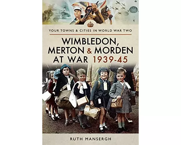 Wimbledon, Merton & Morden at War 1939-45