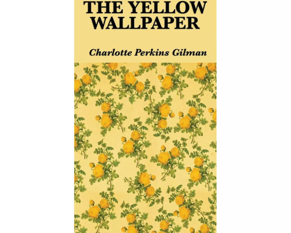 The Yellow Wallpaper