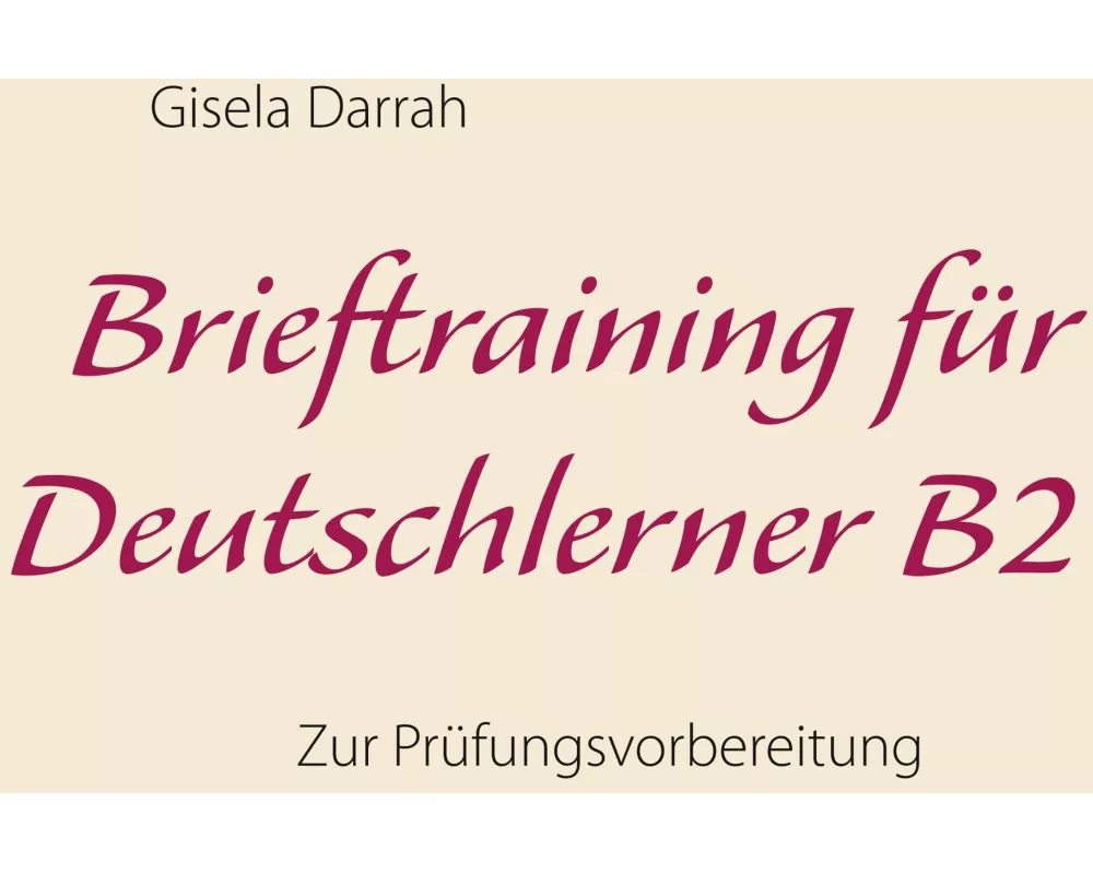 Brieftraining für Deutschlerner B2