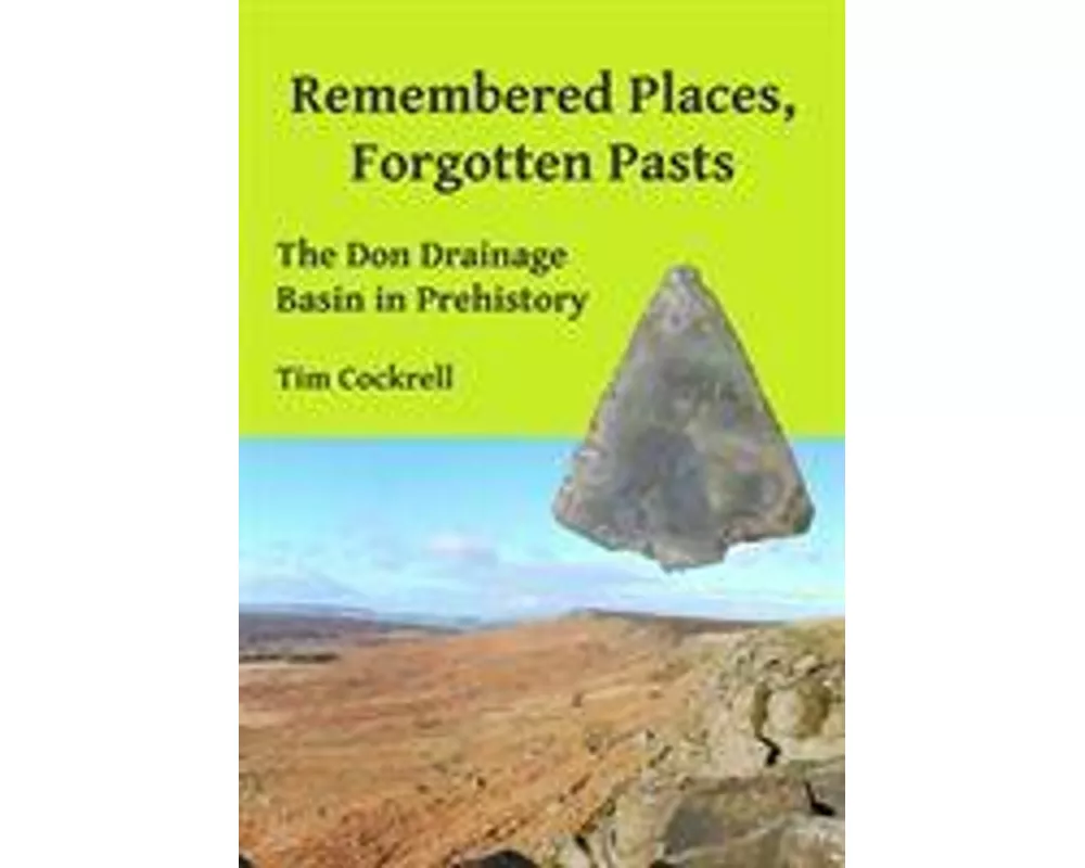 Remembered Places, Forgotten Pasts