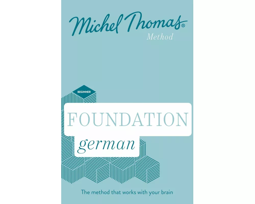 Foundation German New Edition (Learn German with the Michel Thomas Method)