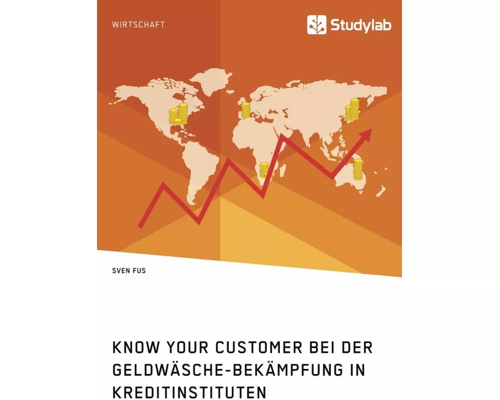 Know Your Customer bei der Geldwäsche-Bekämpfung in Kreditinstituten