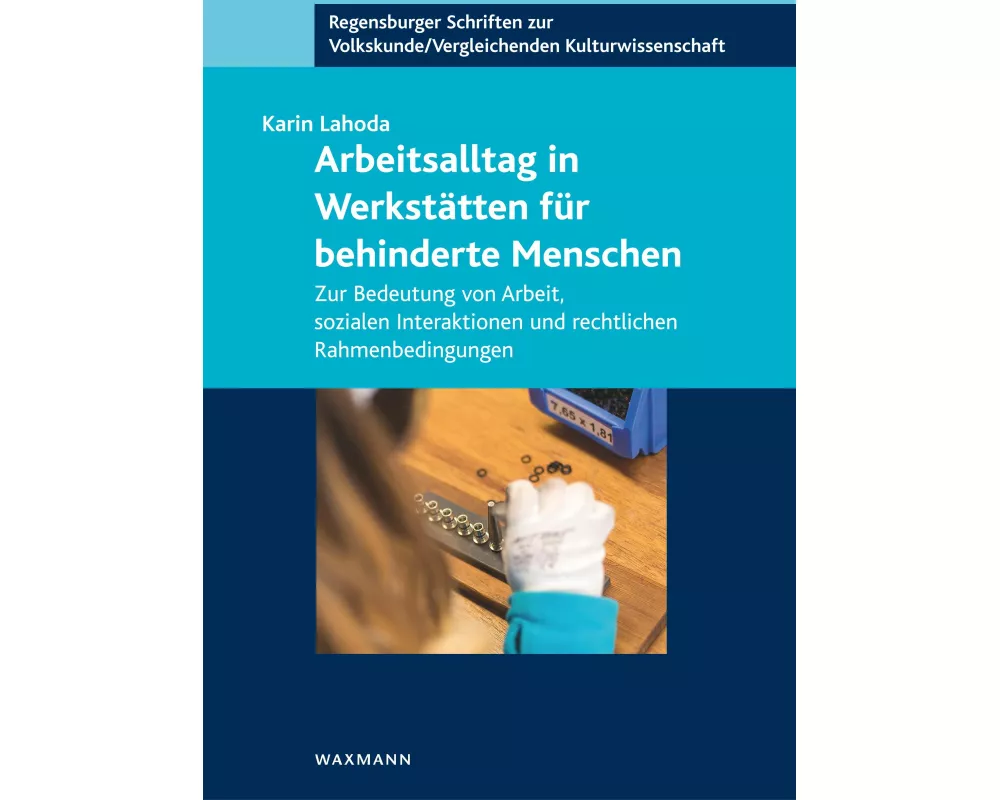 Arbeitsalltag in Werkstätten für behinderte Menschen