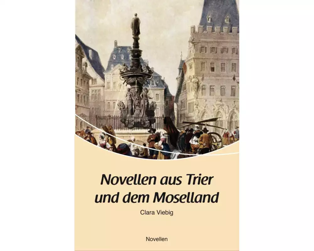 Novellen aus Trier und dem Moselland
