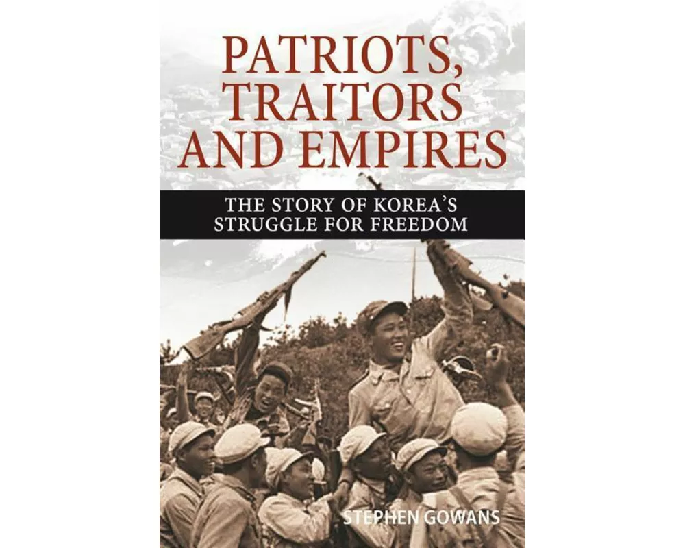 Patriots, Traitors and Empires