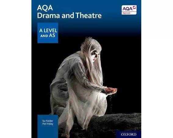 AQA Drama and Theatre: A Level and AS