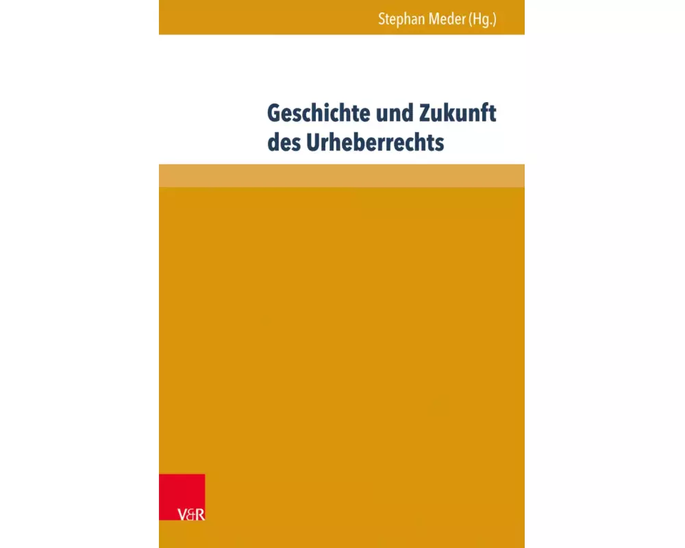 Geschichte und Zukunft des Urheberrechts