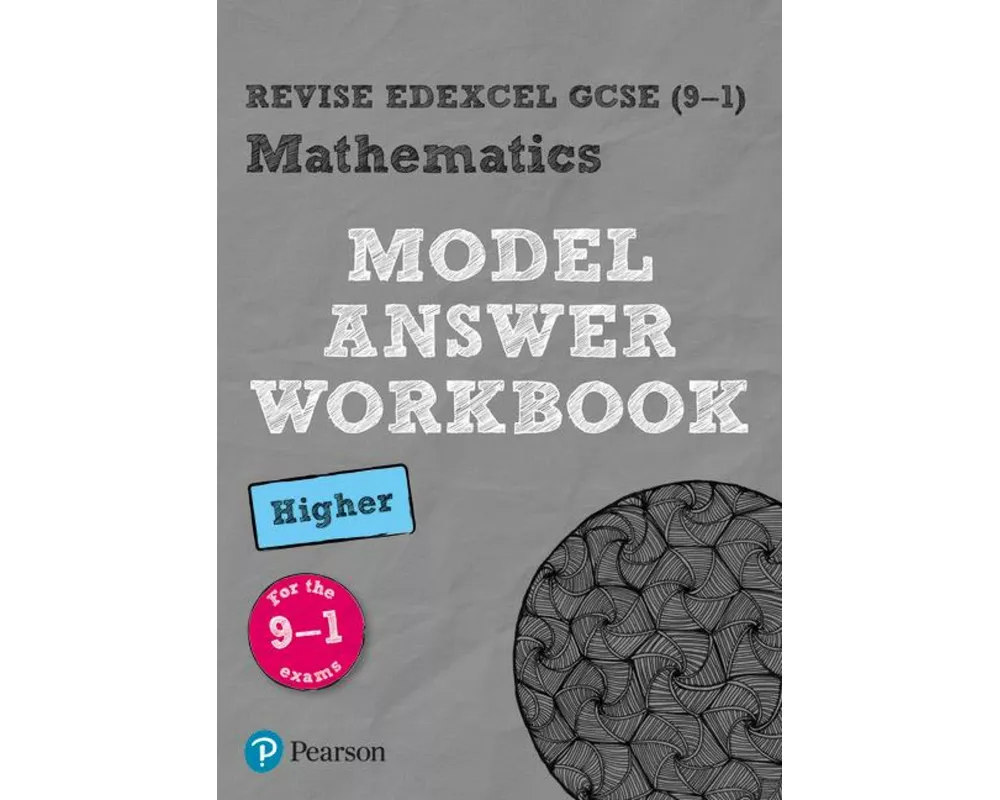 Pearson REVISE Edexcel GCSE Maths (Higher) Model Answer Workbook - for 2027, 2028 exams