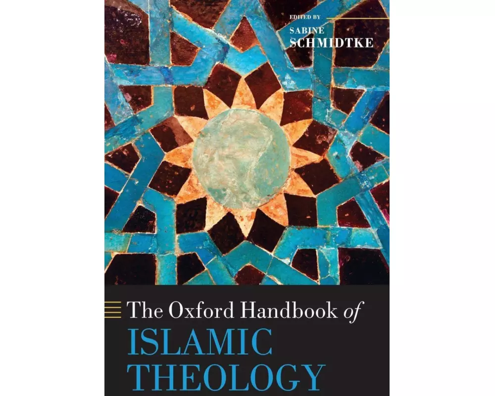 The Oxford Handbook of Islamic Theology