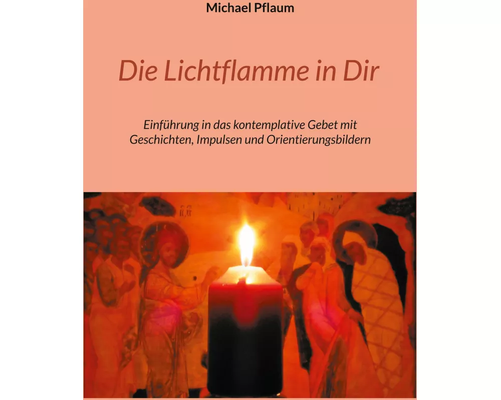 Die Lichtflamme in Dir