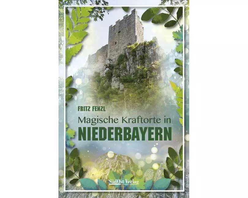 Magische Kraftorte in Niederbayern
