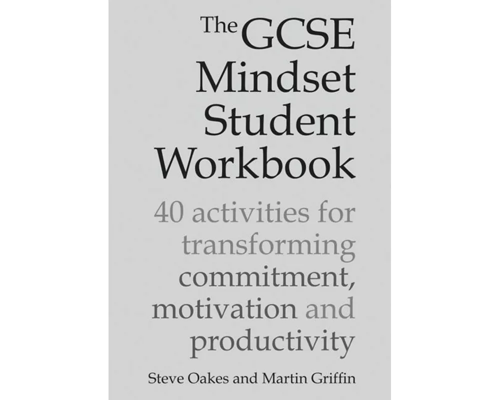 The GCSE Mindset Student Workbook