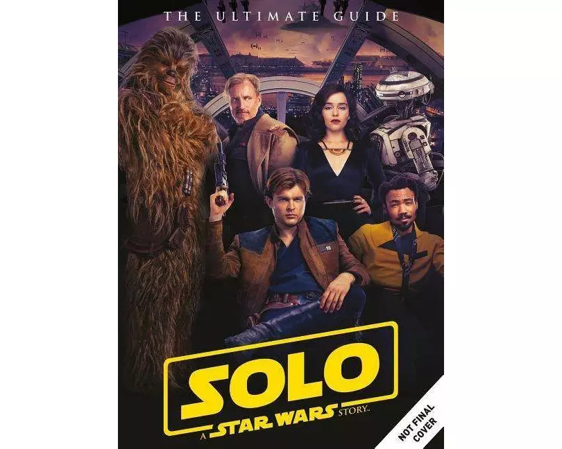 Solo: A Star Wars Story Ultimate Guide