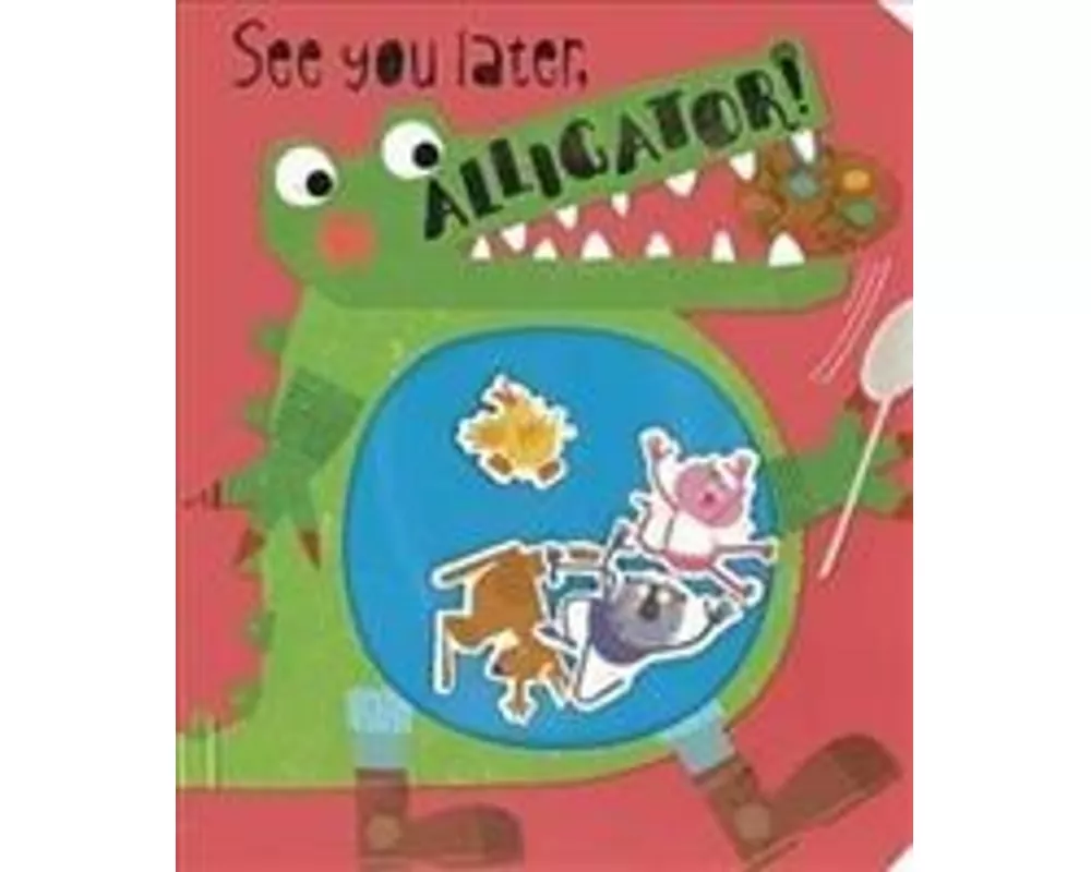 See You Later, Alligator!
