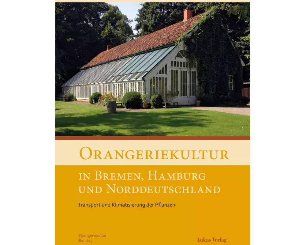 Orangeriekultur in Bremen, Hamburg und Norddeutschland