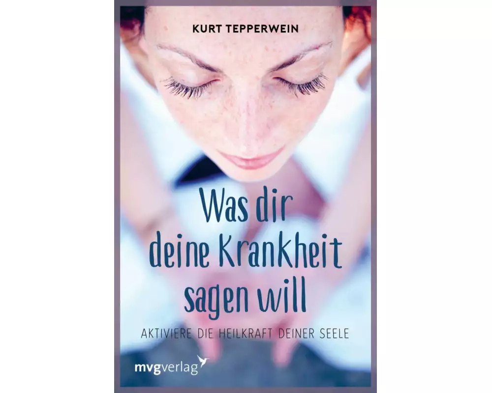 Was Dir deine Krankheit sagen will