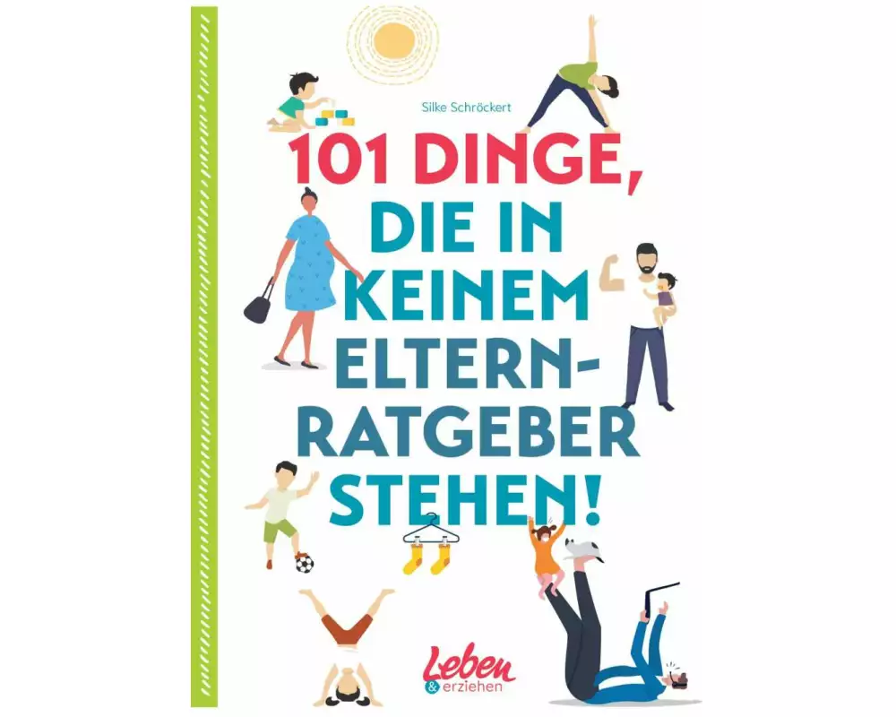 101 Dinge, die in keinem Elternratgeber stehen