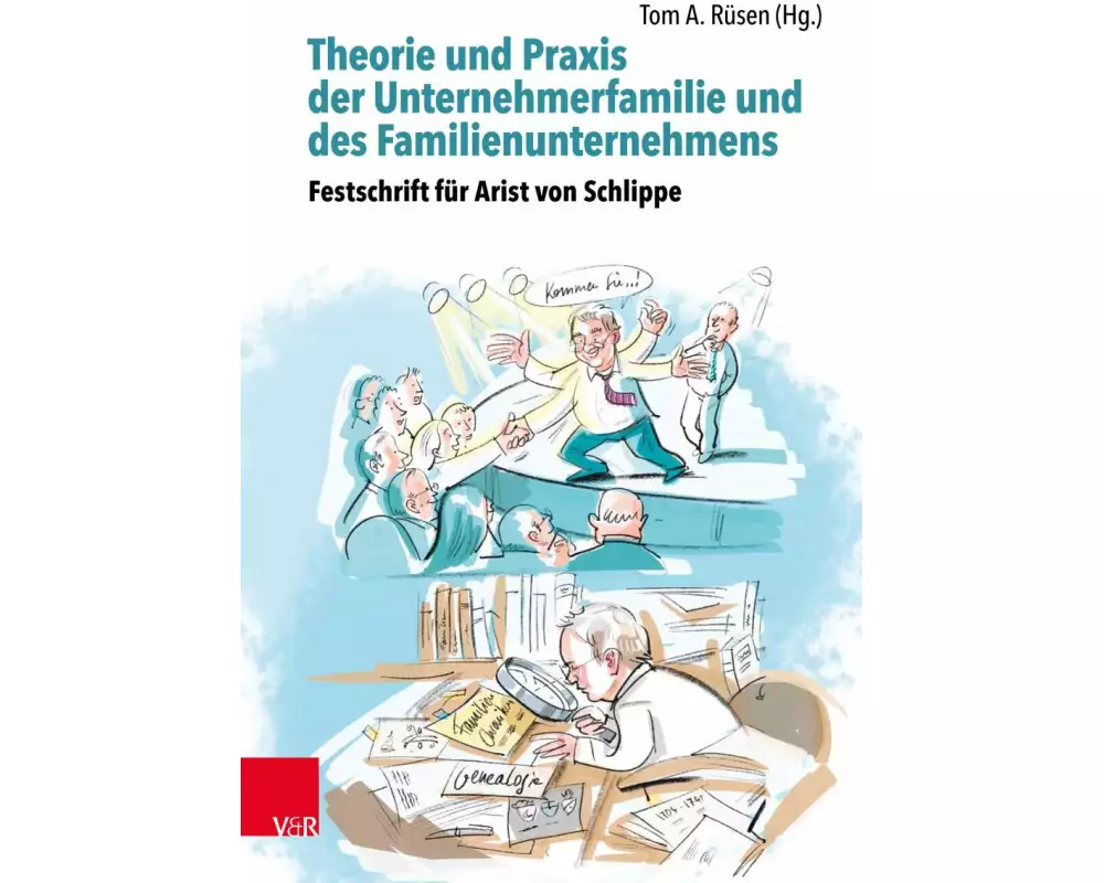 Theorie und Praxis der Unternehmerfamilie und des Familienunternehmens – Theory and Practice of Business Families and Family Businesses