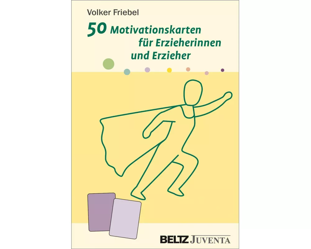 50 Motivationskarten für Erzieherinnen und Erzieher