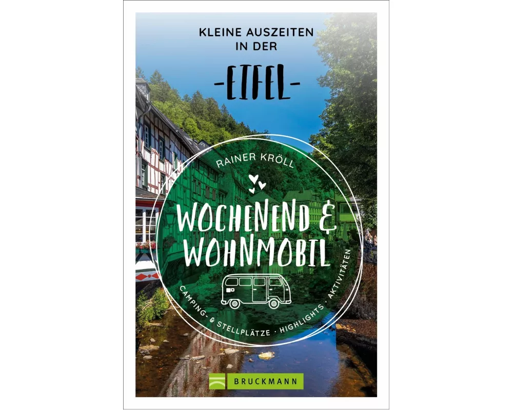 Wochenend und Wohnmobil - Kleine Auszeiten in der Eifel