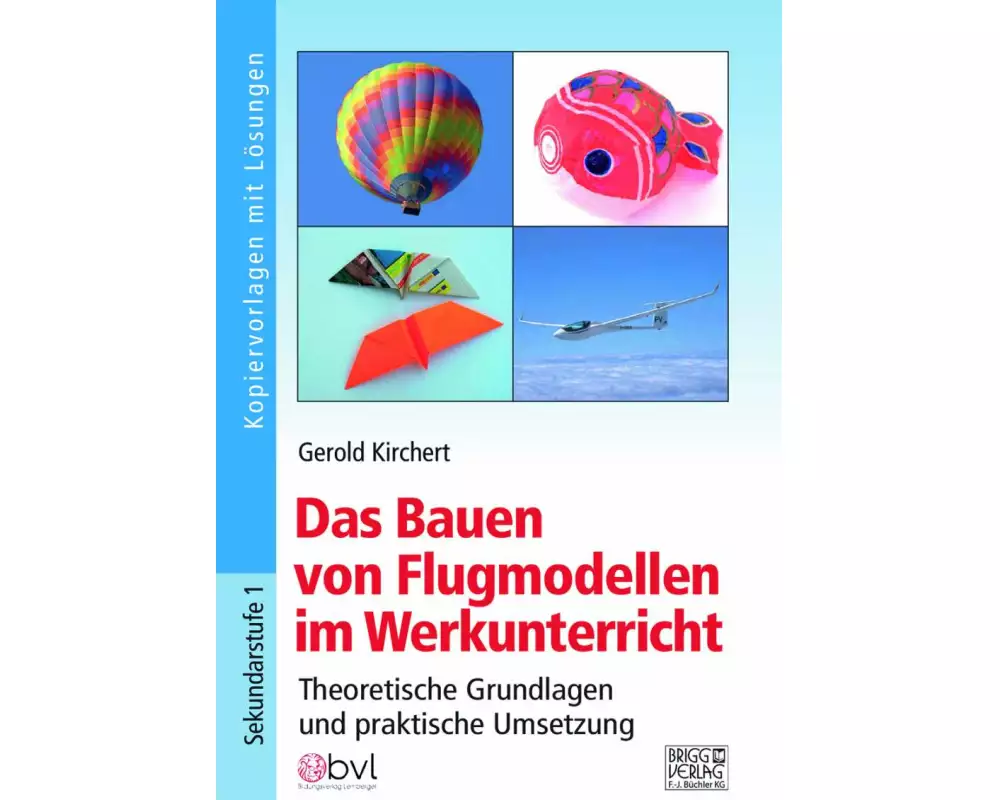 Das Bauen von Flugmodellen im Werkunterricht