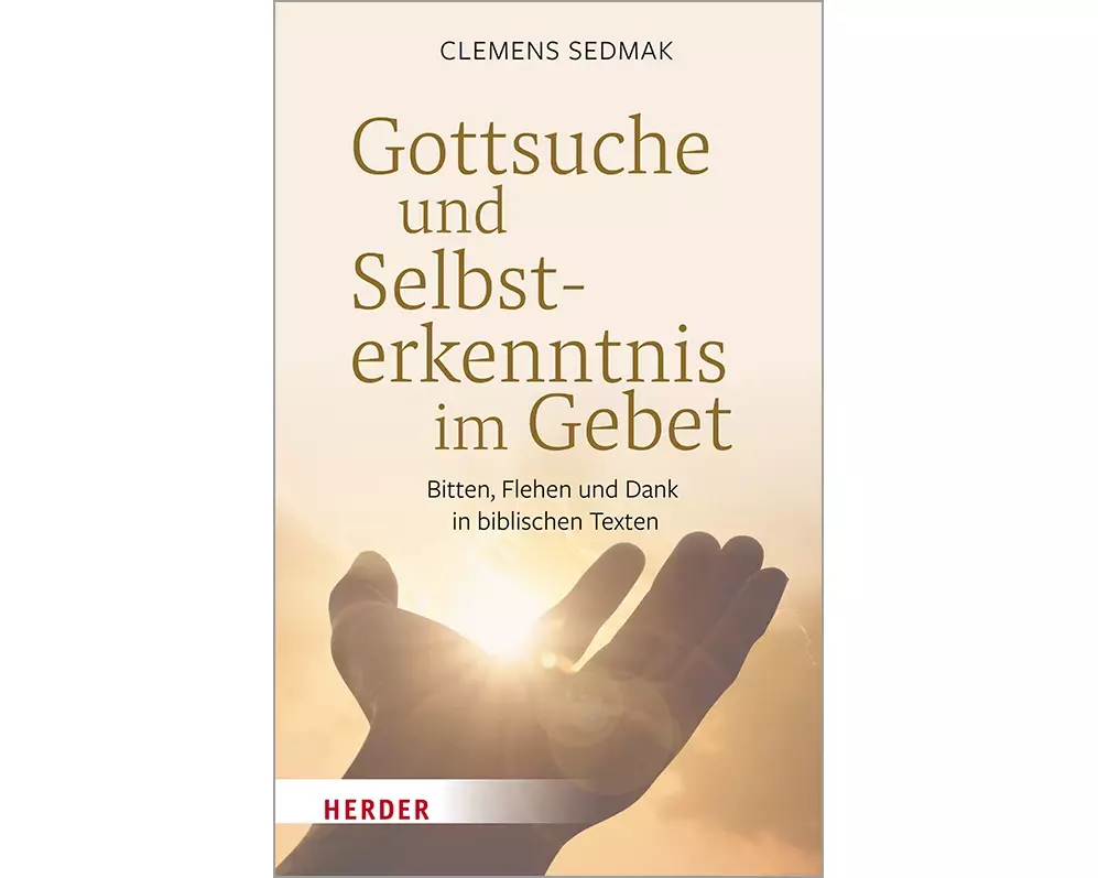 Gottsuche und Selbsterkenntnis im Gebet