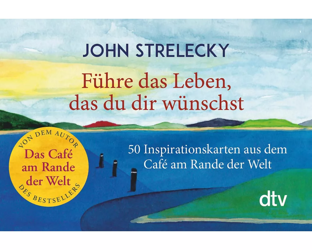 Führe das Leben, das du dir wünschst