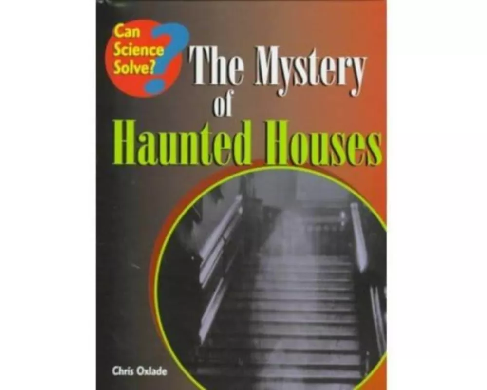 Mystery Of Haunted Houses