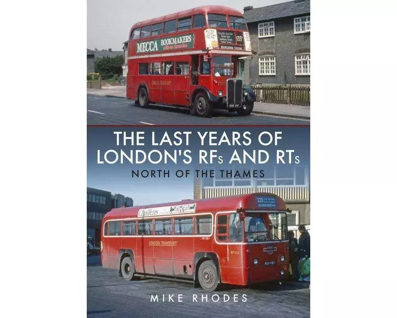 The Last Years of London's Rfs and Rts: North of the Thames