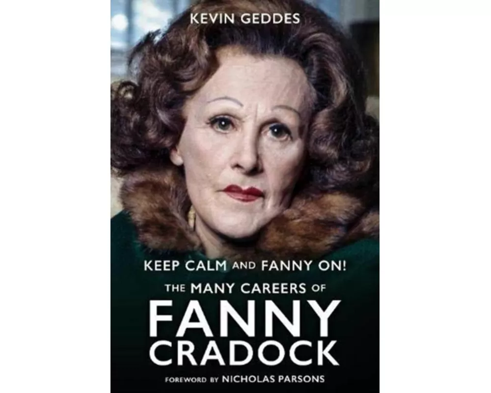 Keep Calm and Fanny On! The Many Careers of Fanny Cradock