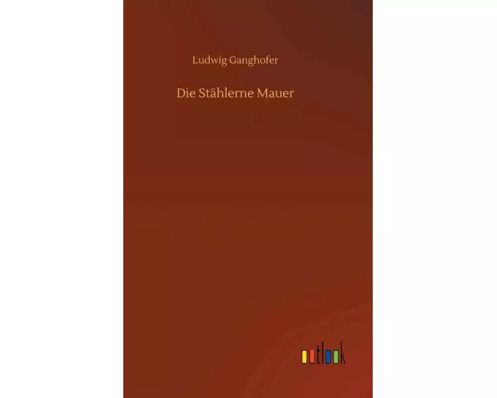 Die Stählerne Mauer