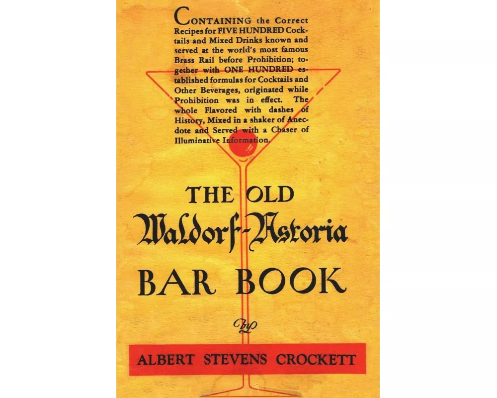 The Old Waldorf Astoria Bar Book 1935 Reprint