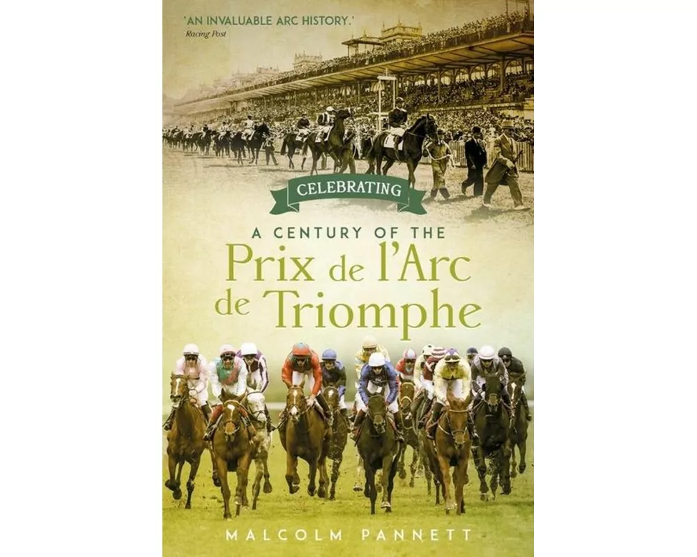 Celebrating a Century of the Prix de l'Arc de Triomphe