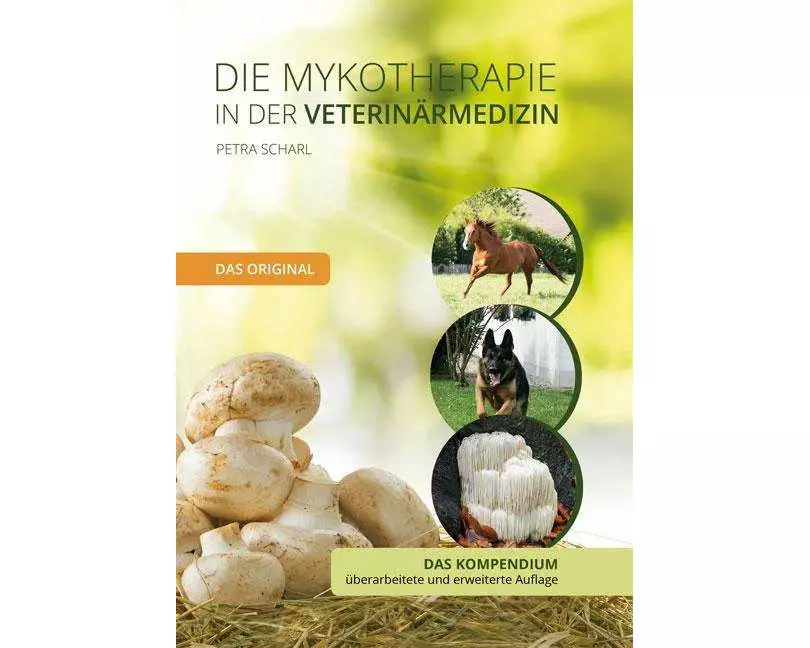 Die Mykotherapie in der Veterinärmedizin - Das Kompendium