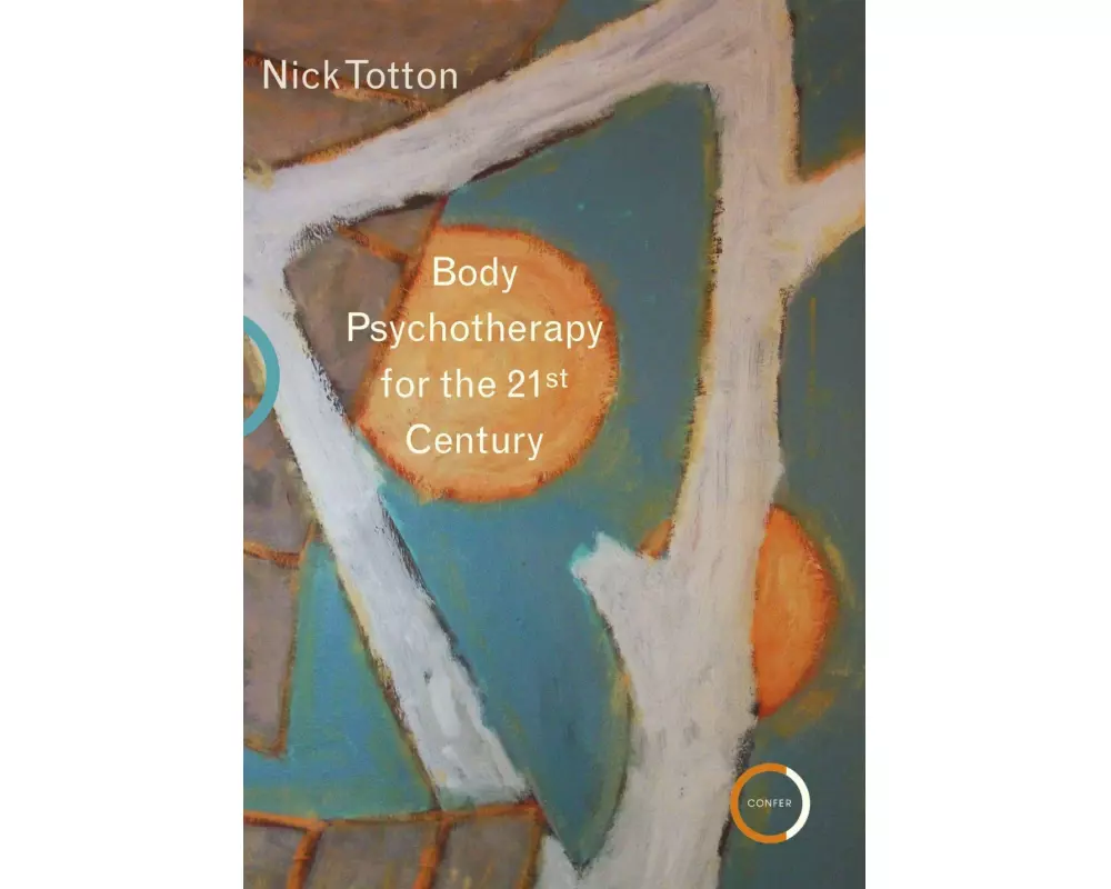 Body Psychotherapy for the 21st Century