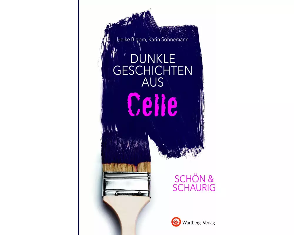 SCHÖN & SCHAURIG - Dunkle Geschichten aus Celle