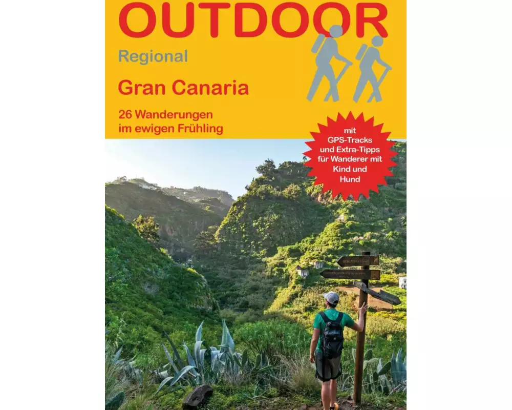 Gran Canaria 26 Wanderungen im ewigen Frühling