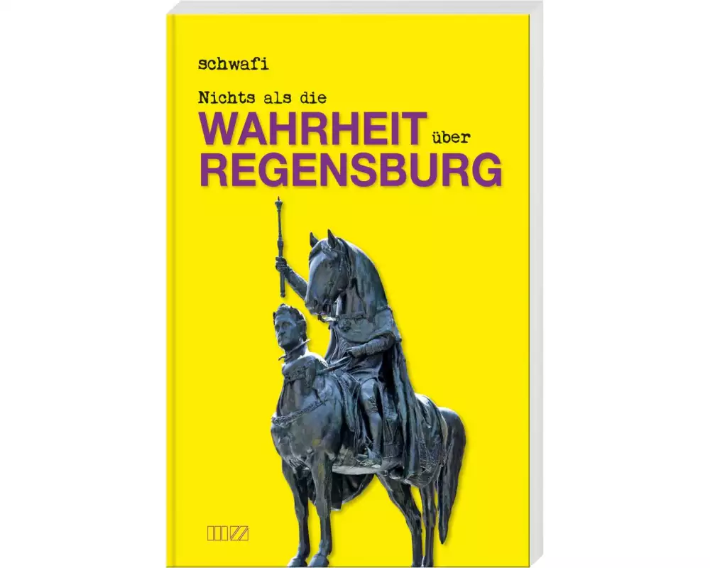 Nichts als die Wahrheit über Regensburg