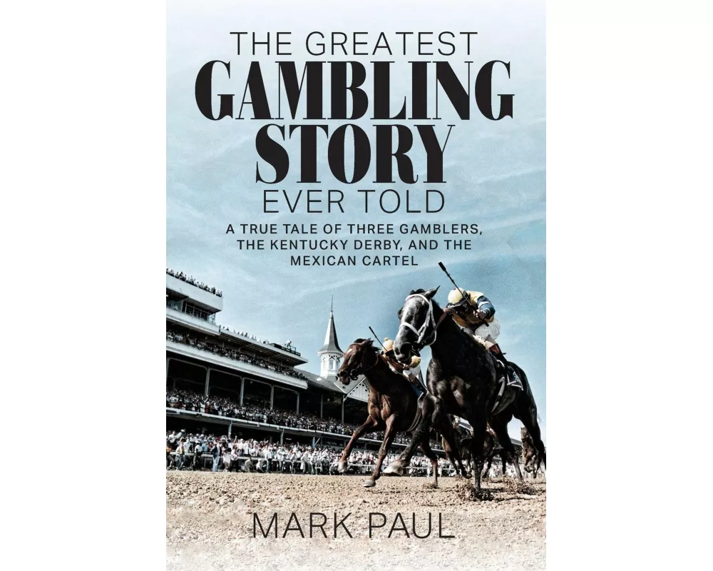 The Greatest Gambling Story Ever Told