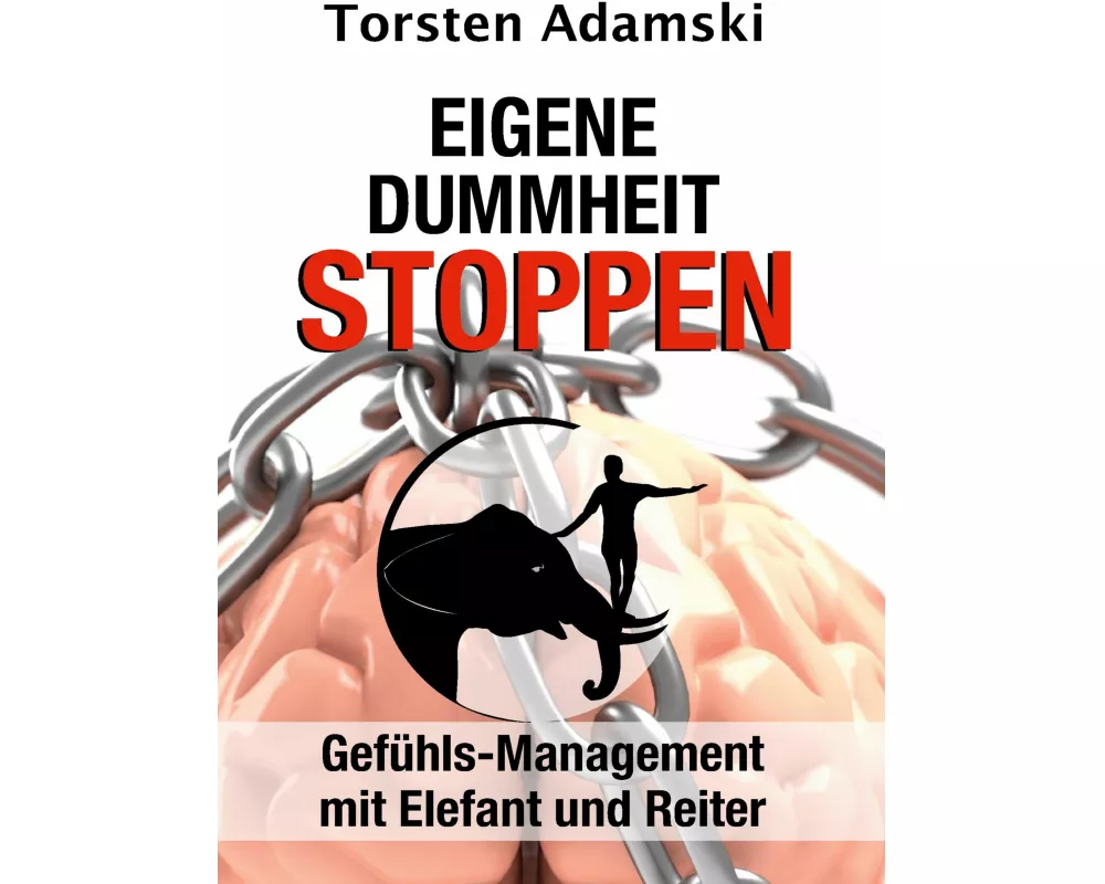 Eigene Dummheit stoppen