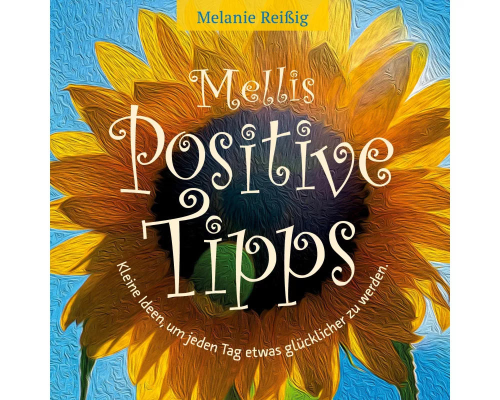 Mellis positive Tipps