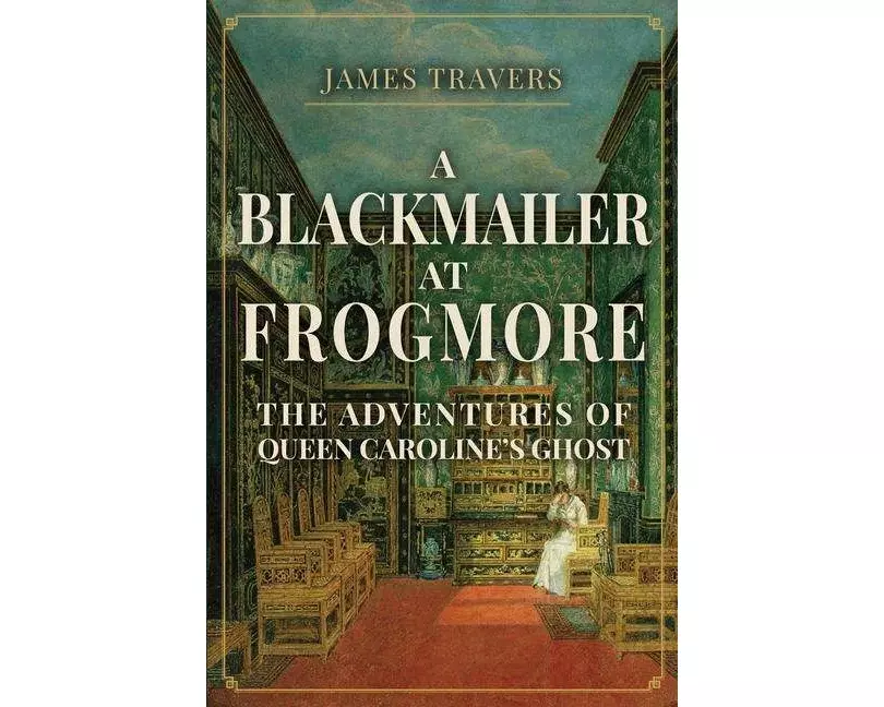 A Blackmailer at Frogmore
