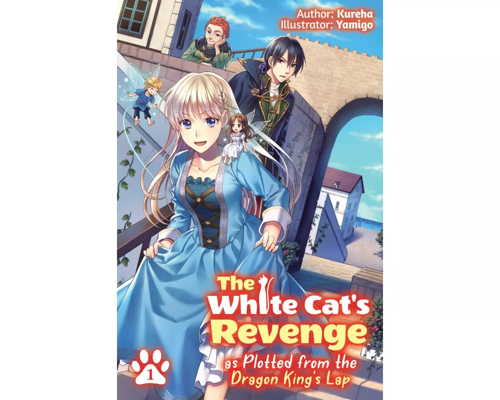 The White Cat's Revenge as Plotted from the Dragon King's Lap: Volume 1 (Light Novel)