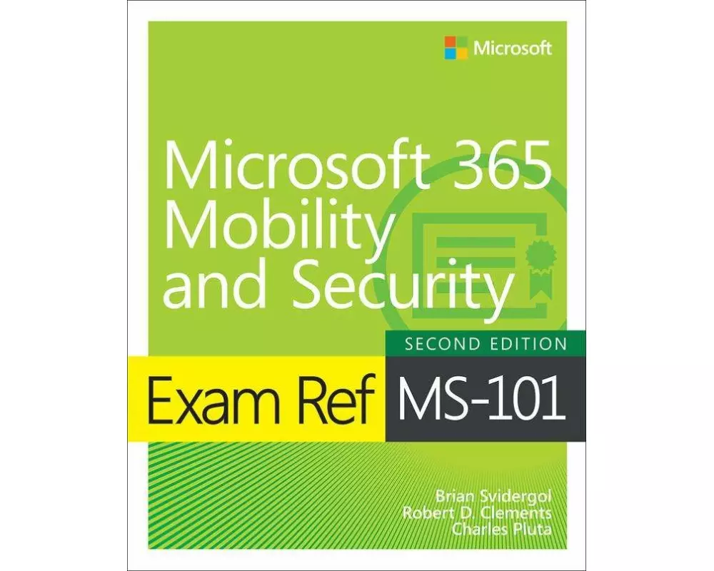 Exam Ref Ms-101 Microsoft 365 Mobility and Security