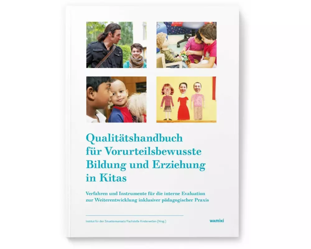 Qualitätshandbuch für Vorurteilsbewusste Bildung und Erziehung in Kitas