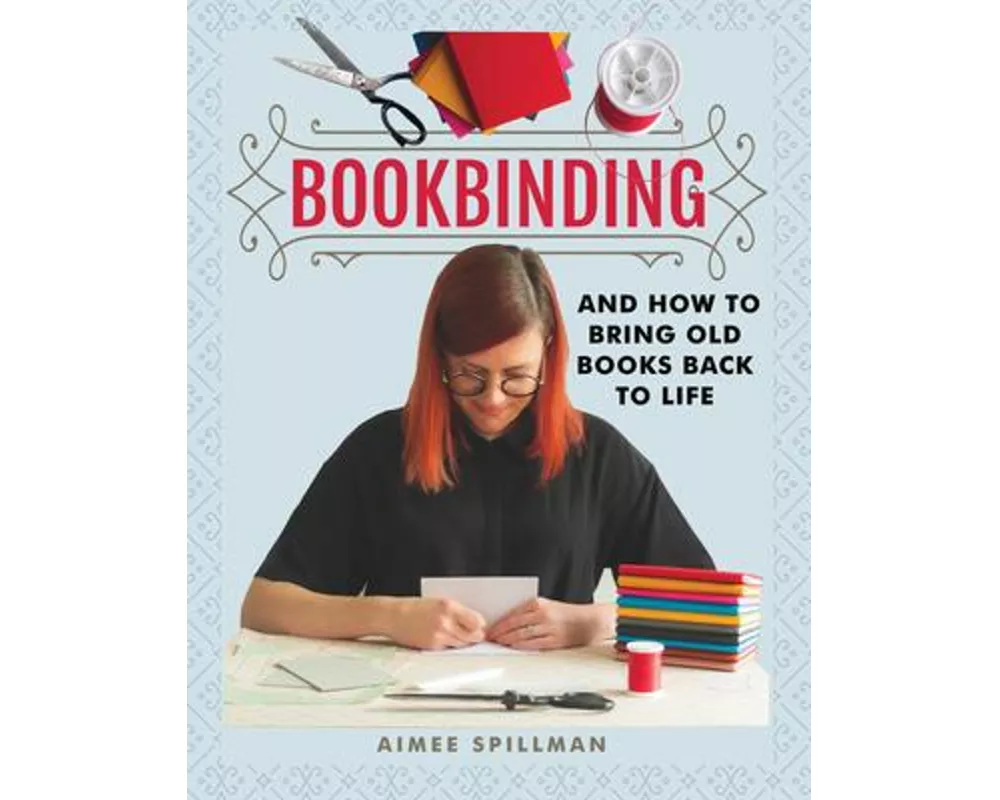 Bookbinding and How to Bring Old Books Back to Life