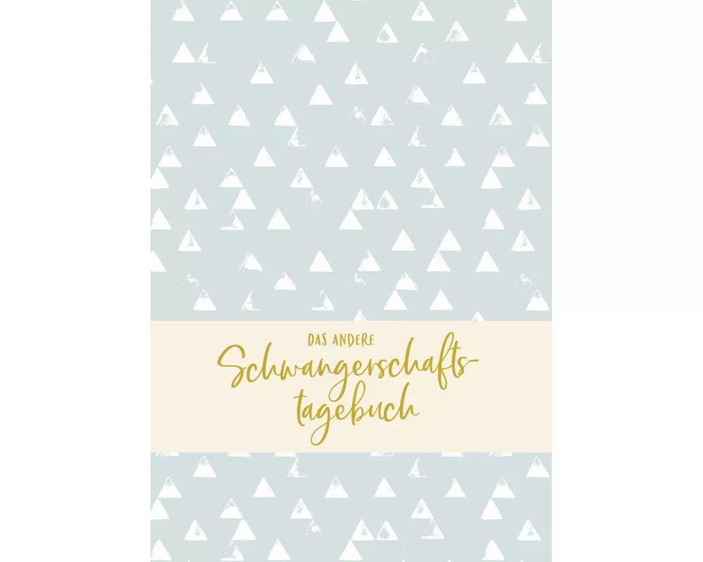 Das andere Schwangerschaftstagebuch (Dreieck-Edition)